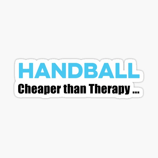 Item preview, Handball Cheaper than Therapy designed and sold by TendyTees.