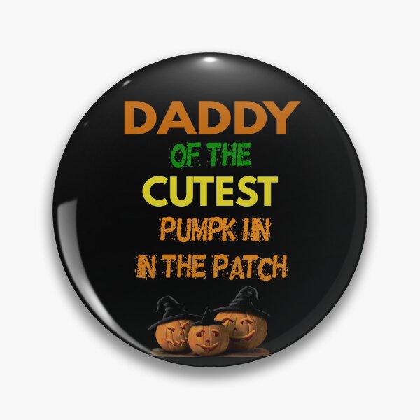 Item preview, daddy of the cutest pumpkin in the patch designed and sold by stor or.