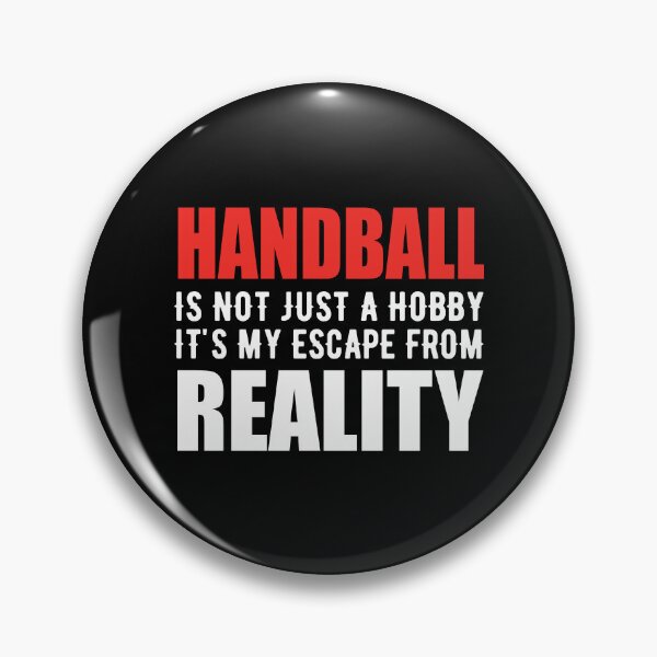 Item preview, Handball is not just a Hobby It is My Escape From Reality designed and sold by TendyTees.