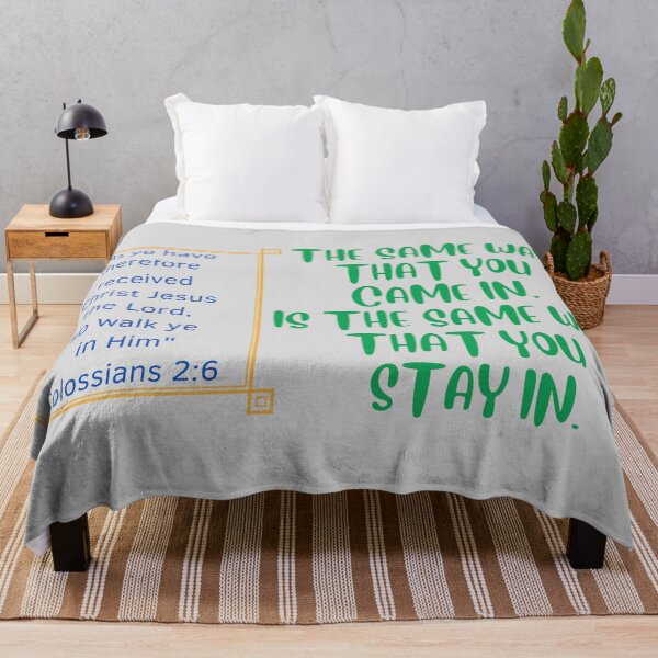 Item preview, The same way you came in ~ Colossians 2:6 designed and sold by RhondaCGoins.