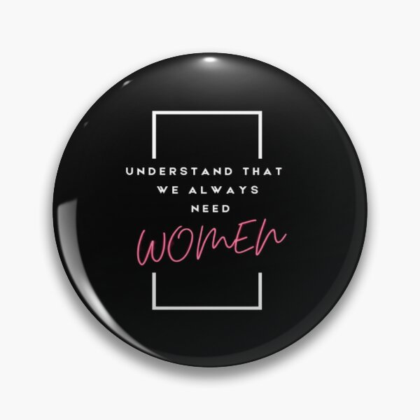 Item preview, Womens Love Understand That We Always Need Women | Dark Background designed and sold by embaarc.