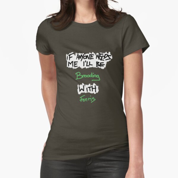 If Anyone Needs Me - Fenris Fitted T-Shirt
