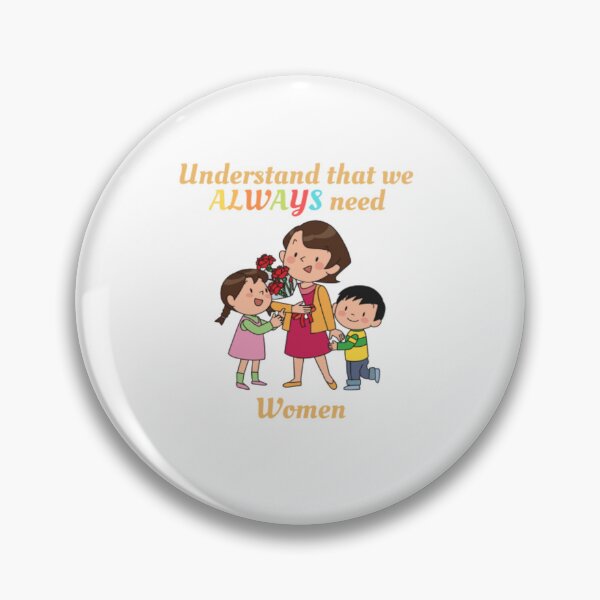 Item preview, Womens Rights Understand That We Always Need Women | Light Background designed and sold by embaarc.