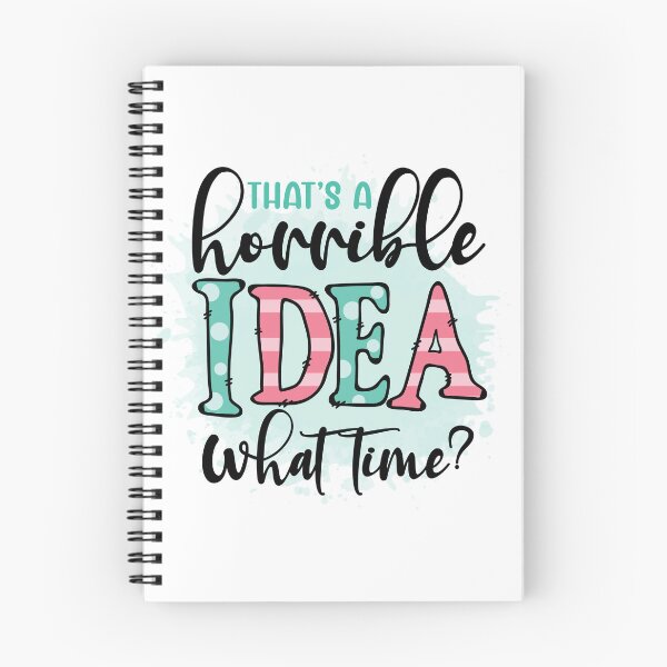 Item preview, That's a Horrible Idea What Time? designed and sold by Beneficial Art.