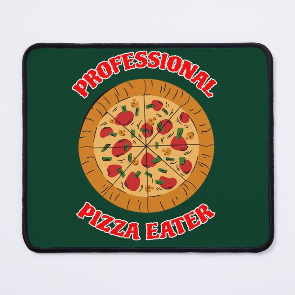 Item preview, Professional Pizza Eater designed and sold by kash1mera.