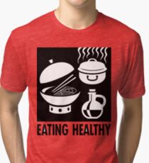 Eating Healthy Tri-blend T-Shirt