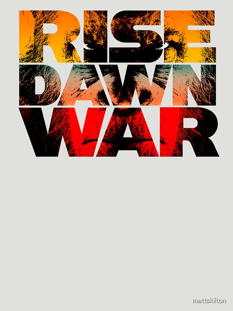 Rise, Dawn & War by mattskilton
