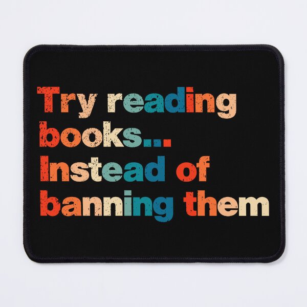 Item preview, Try reading books instead of banning them designed and sold by Ralu04.