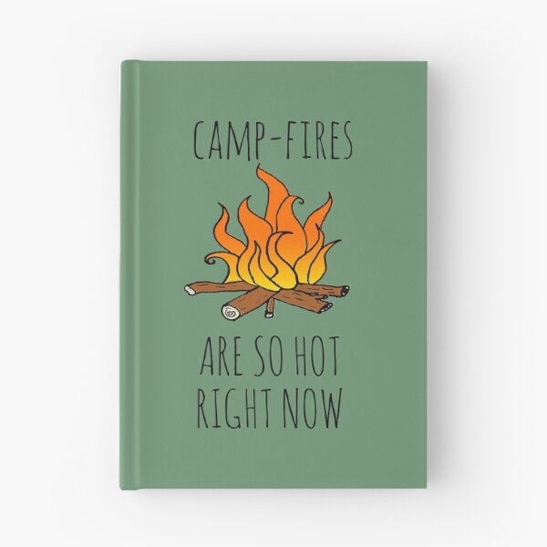 Item preview, Camp-Fires are SO Hot Right Now designed and sold by Rob Price.