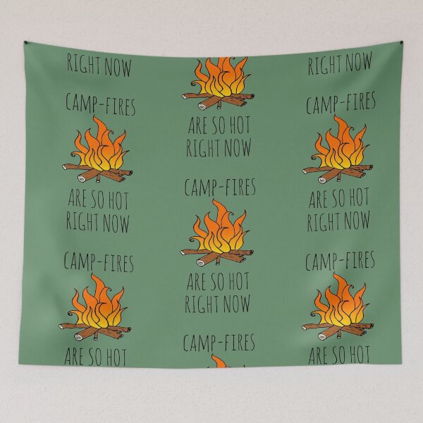 Item preview, Camp-Fires are SO Hot Right Now designed and sold by Rob Price.