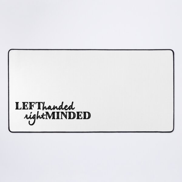 Item preview, Left-handed, Right-minded designed and sold by DesignsByRisa.