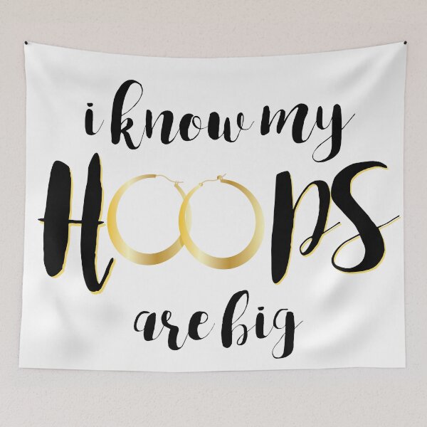 Item preview, I Know My Hoops Are Big designed and sold by jhennetylerb.