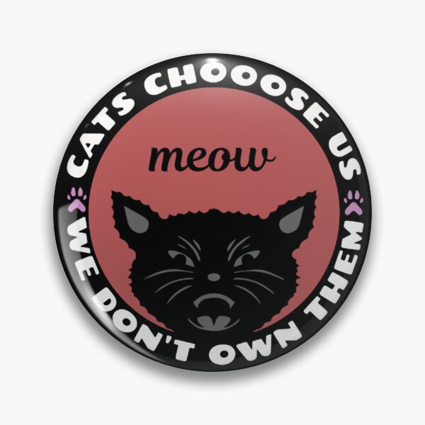 Item preview, Cats choose us we don't own them meow designed and sold by Forz Art.
