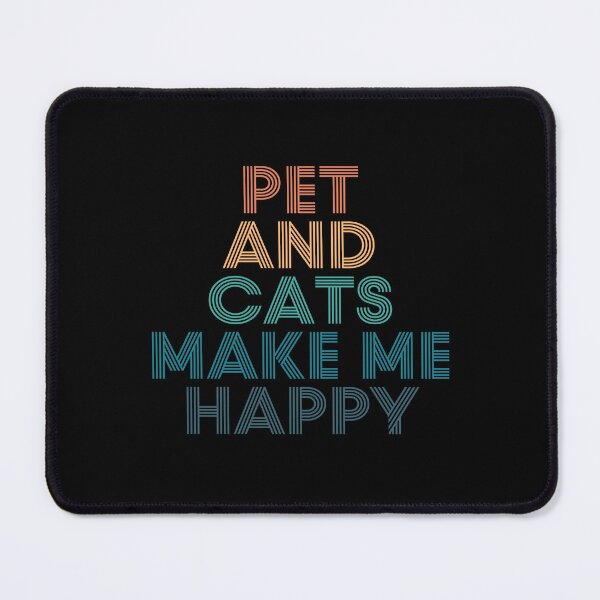 Item preview, Pet And Cats Make Me Happy- Gift for Pet & Cats Fans designed and sold by kindxinn.