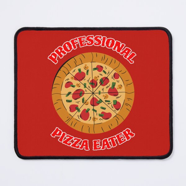 Item preview, Professional Pizza Eater designed and sold by kash1mera.