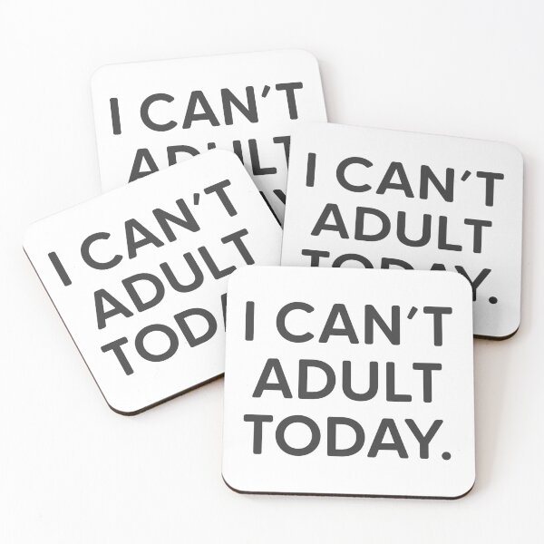 Item preview, I Can't Adult Today. designed and sold by mantrasupply.