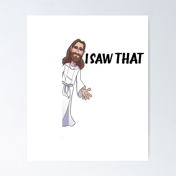 Item preview, Jesus Meme I Saw That designed and sold by Art-IsArt.