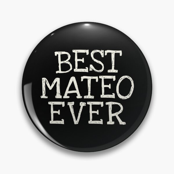 Item preview, Best Mateo Ever Funny Personalized Name designed and sold by MariosNydras.
