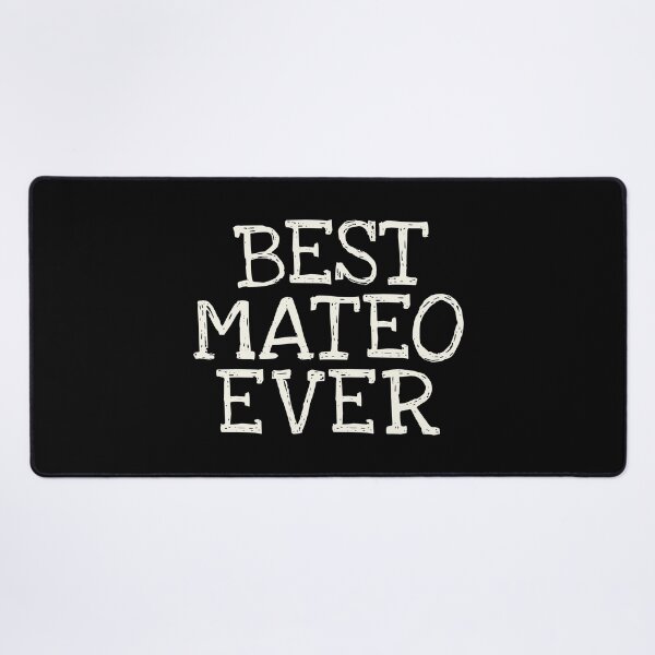 Item preview, Best Mateo Ever Funny Personalized Name designed and sold by MariosNydras.