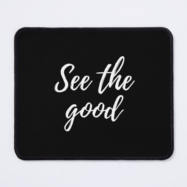 Item preview, See the good -Three word motivational quote designed and sold by DesignsByDaddy.