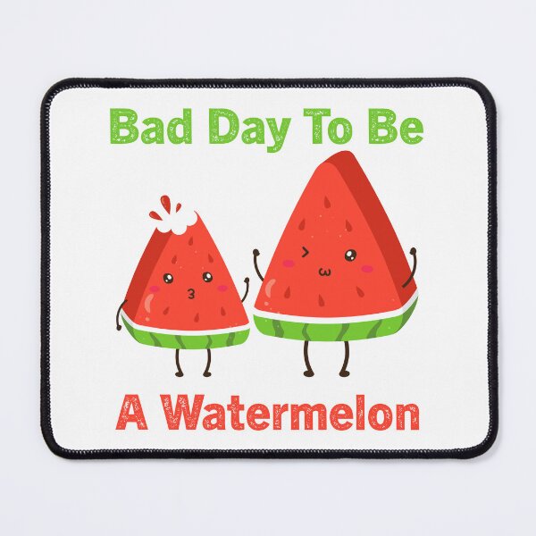 Item preview, Bad Day To Be A Watermelon designed and sold by Zakaria-4.