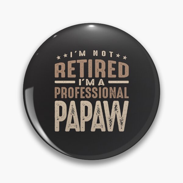 Item preview, I'm Not Retired I'm a Professional Papaw designed and sold by cidolopez.