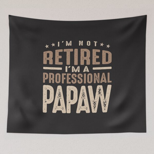 Item preview, I'm Not Retired I'm a Professional Papaw designed and sold by cidolopez.