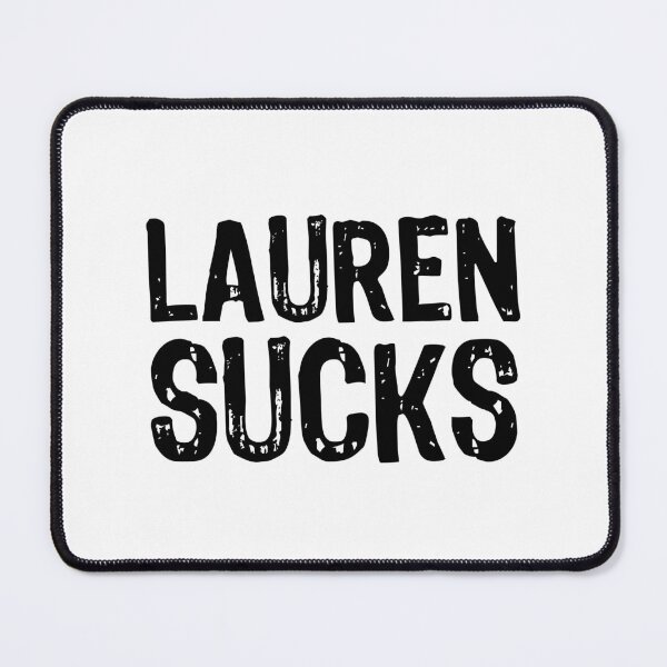 Item preview, Lauren Sucks designed and sold by The "I Love Everything" Shop.