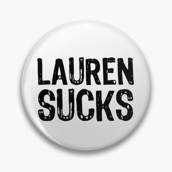 Item preview, Lauren Sucks designed and sold by The "I Love Everything" Shop.