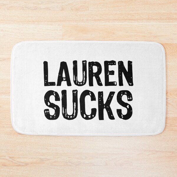 Item preview, Lauren Sucks designed and sold by The "I Love Everything" Shop.