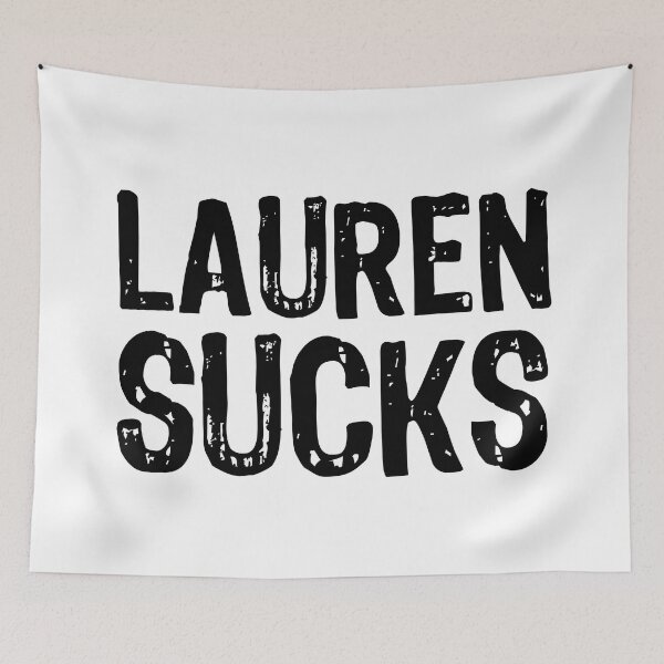 Item preview, Lauren Sucks designed and sold by The "I Love Everything" Shop.