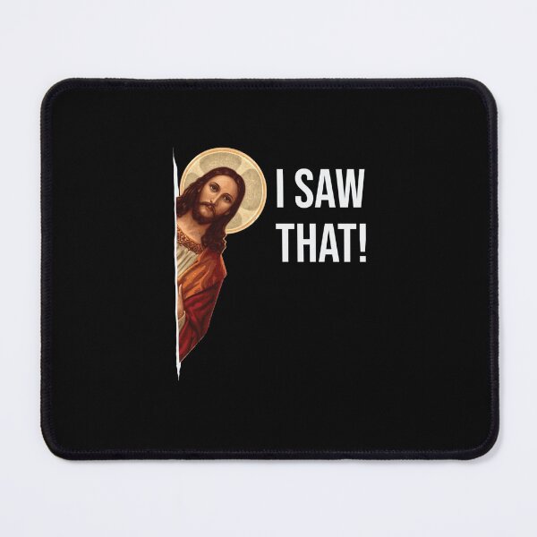 Item preview, Jesus Meme I Saw That designed and sold by Art-IsArt.