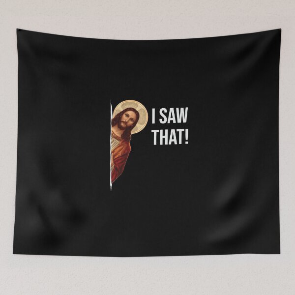 Item preview, Jesus Meme I Saw That designed and sold by Art-IsArt.