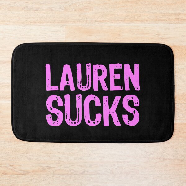 Item preview, Lauren Sucks designed and sold by The "I Love Everything" Shop.
