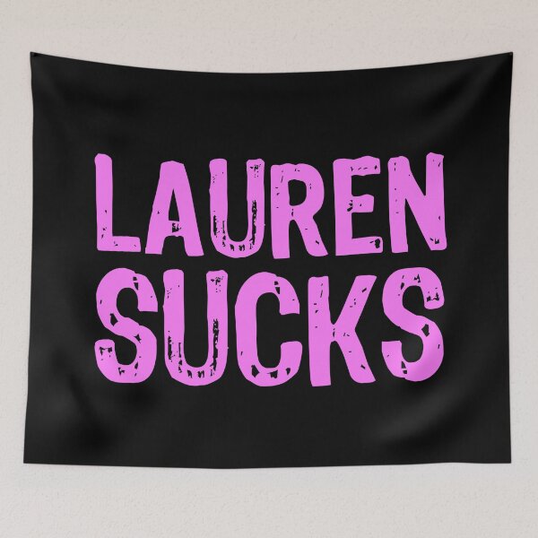 Item preview, Lauren Sucks designed and sold by The "I Love Everything" Shop.