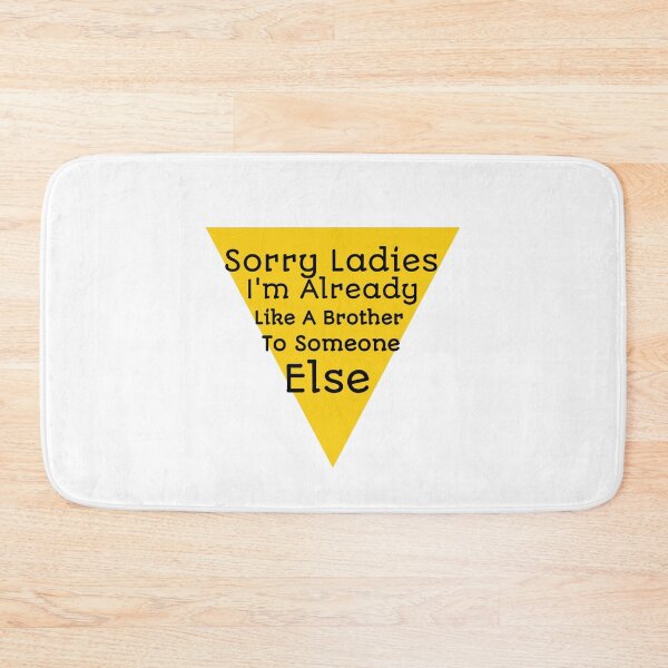 Item preview, Sorry Ladies I'm Already Like A Brother To Someone Else designed and sold by YoussefProMax.