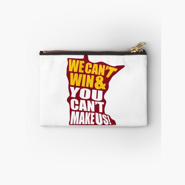 Item preview, We Can't Win & You Can't Make Us! - Minnesota Sports Fans - Minnesota College Sports - maroon & gold designed and sold by EcoElsa.