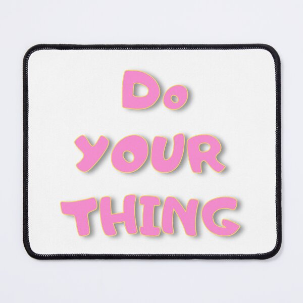 Item preview, Do Your Thing designed and sold by zyteam.