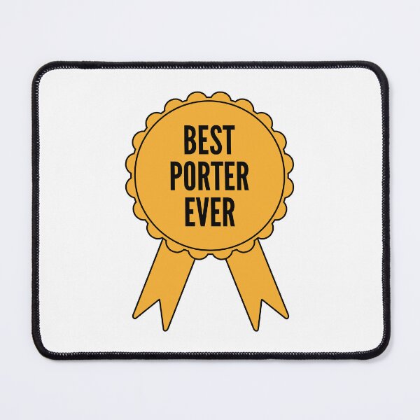 Item preview, Best Porter Ever Gold Medal Achievement designed and sold by SVPOD.