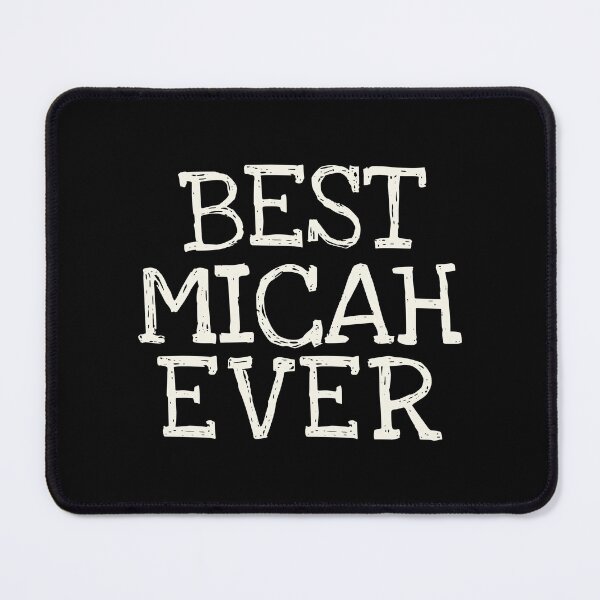 Item preview, Best Micah Ever Funny Personalized Name designed and sold by MariosNydras.