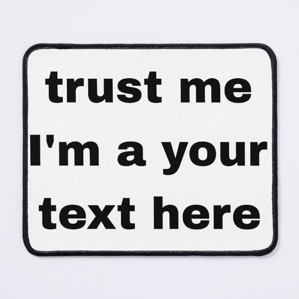 Item preview, trust me I'm a your text here stickers designed and sold by Beautiful-SM.