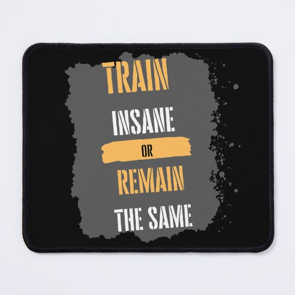 Item preview, Train Insane or Remain The Same designed and sold by mankindvm.