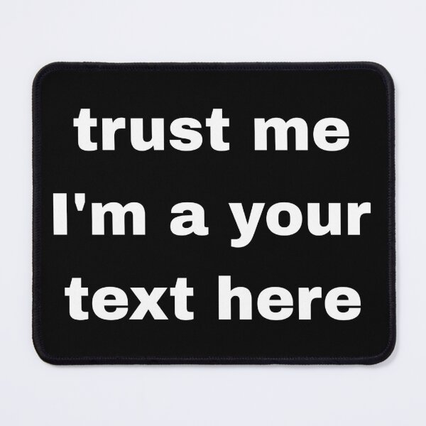 Item preview, trust me I'm a your text here  designed and sold by Beautiful-SM.
