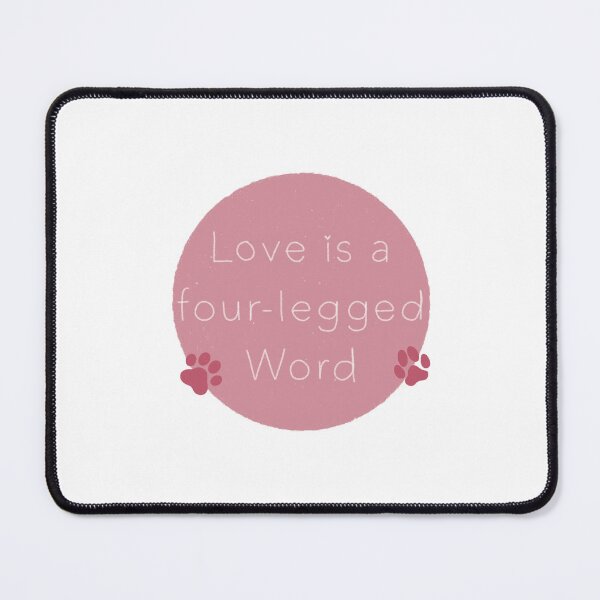 Item preview, Copy of Love is a Four-legged Word pink designed and sold by TinyBatPortrait.