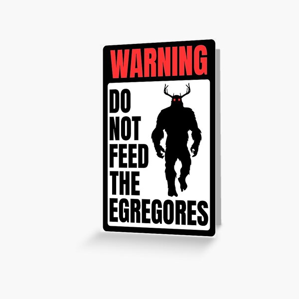 Item preview, Do Not Feed the Egregores Sign designed and sold by CreatorsAll.