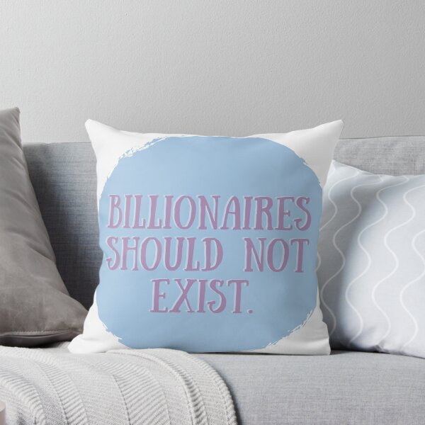Item preview, Billionaires Should Not Exist designed and sold by JillianDawn.