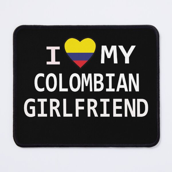 Item preview, I LOVE MY COLOMBIAN GIRLFRIEND PRESENT designed and sold by Timcito.