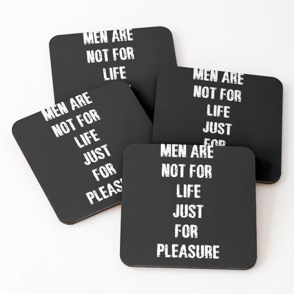 Item preview, Men Are Not For Life Just For Pleasure Quote - by asdev designed and sold by asdev.