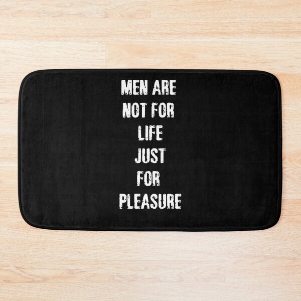 Item preview, Men Are Not For Life Just For Pleasure Quote - by asdev designed and sold by asdev.