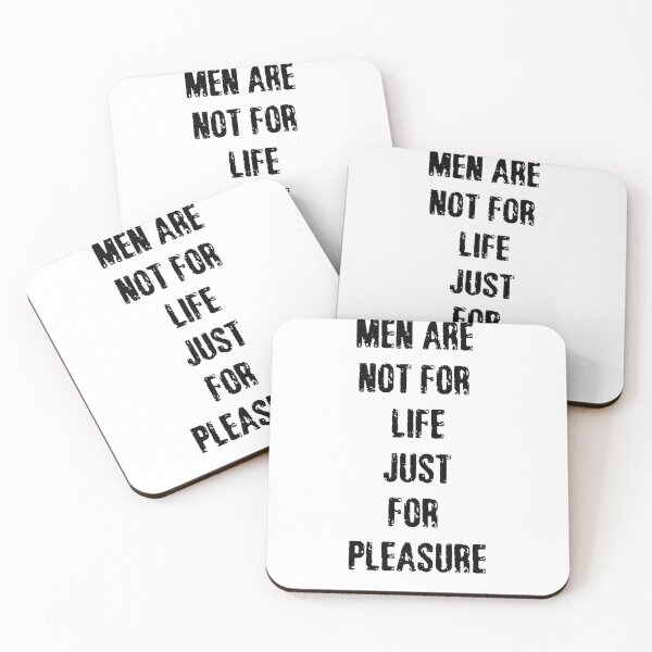 Item preview, Men Are Not For Life Just For Pleasure Quote - by asdev designed and sold by asdev.